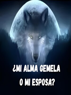 cover image of ¿Mi alma gemela o mi esposa?